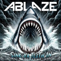 Ablaze Sink Ya Teeth In Album Cover
