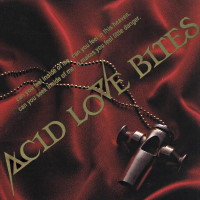 [Acid Love Bites  Album Cover]