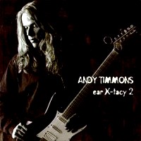 Andy Timmons Ear X-Tacy II Album Cover