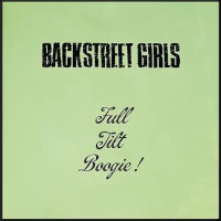 Backstreet Girls Full Tilt Boogie Album Cover