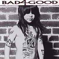 [Bad 4 Good  Album Cover]