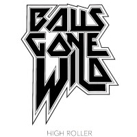 [Balls Gone Wild  Album Cover]