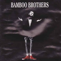 [Bamboo Brothers  Album Cover]