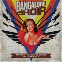 Bangalore Choir Rapid Fire Succession: On Target Part II Album Cover