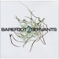 [Barefoot Servants  Album Cover]