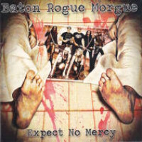 Baton Rogue Morgue Expect No Mercy Album Cover