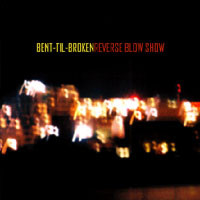 [Bent-Til-Broken  Album Cover]