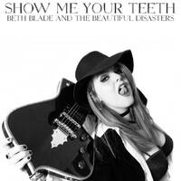 Beth Blade and the Beautiful Disasters Show Me Your Teeth Album Cover