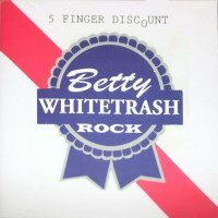 [Betty Whitetrash  Album Cover]