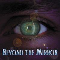 [Beyond The Mirror  Album Cover]