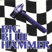 [Big Blue Hammer  Album Cover]