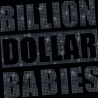 [Billion Dollar Babies  Album Cover]