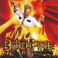 [Bitchfire  Album Cover]