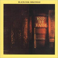 Black Oak Arkansas Keep the Faith Album Cover