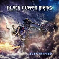 Black Water Rising Electrified Album Cover