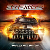 Black Water Rising Pissed and Driven Album Cover