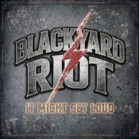 Blackyard Riot It Might Get Loud Album Cover