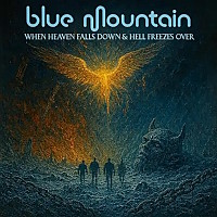 Blue Mountain SWE When Heaven Falls Down and Hell Freezes Over Album Cover