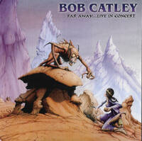 Bob Catley Far Away... Live in Concert Album Cover