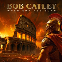 Bob Catley When Empires Burn Album Cover