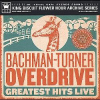Bachman-Turner Overdrive Greatest Hits Live Album Cover