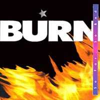 [Burn  Album Cover]