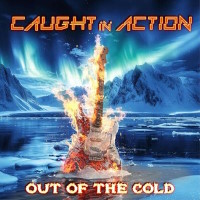 Caught in Action Out of the Cold Album Cover