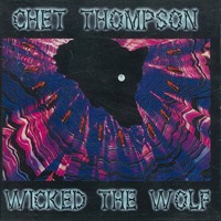 Chet Thompson Wicked the Wolf Album Cover