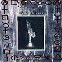 C.I.T.A. Act 1 - Relapse Of Reason Album Cover