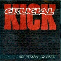 [Crucial Kick  Album Cover]