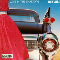 Dan Hill Love In the Shadows Album Cover