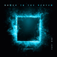 Daughtry Shock to the System - Part One Album Cover