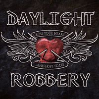 [Daylight Robbery  Album Cover]