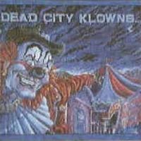[Dead City Klowns  Album Cover]
