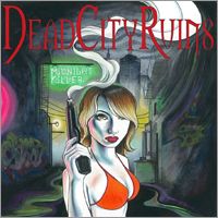 [Dead City Ruins  Album Cover]