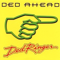 [Ded Ringer  Album Cover]