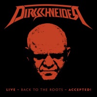 Dirkschneider Live - Back to the Roots - Accepted! Album Cover