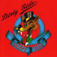 [Dirty Side  Album Cover]