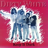 [Dirty White  Album Cover]