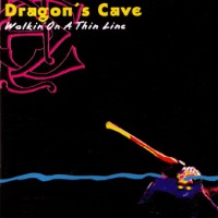 Dragon's Cave Walkin' On A Thin Line Album Cover