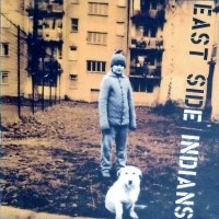 [East Side Indians  Album Cover]