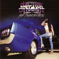 Electrik Dynamite Hair.Denim.Sex.Metal Album Cover