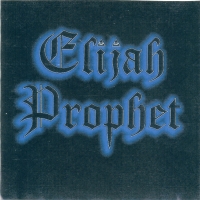 [Elijah Prophet  Album Cover]