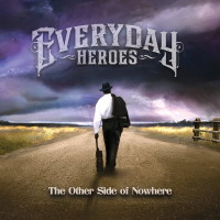 Everyday Heroes The Other Side of Nowhere Album Cover