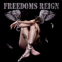 [Freedoms Reign  Album Cover]