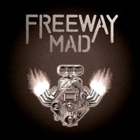 [Freeway Mad  Album Cover]