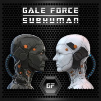 Gale Force Subhuman Album Cover