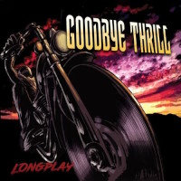 Goodbye Thrill Longplay Album Cover