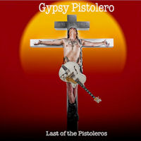 [Gypsy Pistoleros  Album Cover]