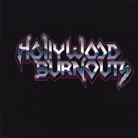 [Hollywood Burnouts  Album Cover]